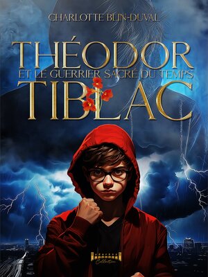 cover image of Théodor Tiblac et le guerrier sacré du temps